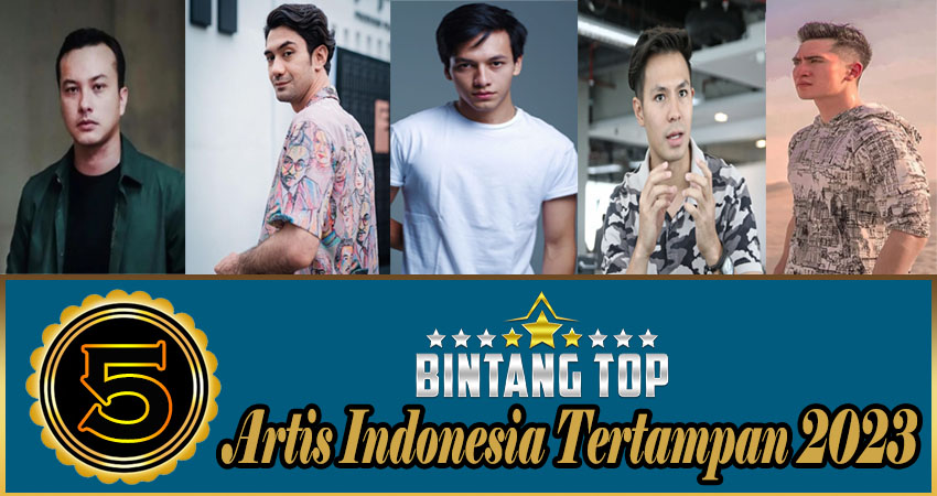 5 Artis Indonesia Tertampan 2023