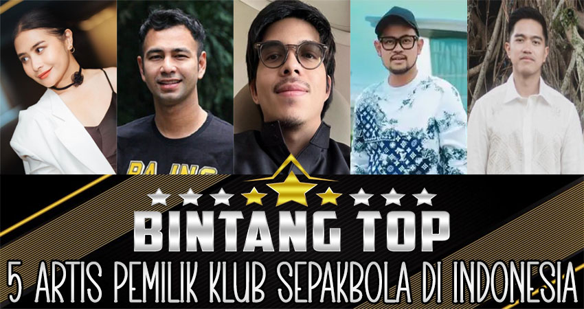 5 Artis Pemilik Klub Sepakbola Di Indonesia