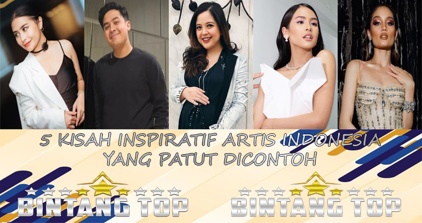 5 Kisah Inspiratif Artis Indonesia Yang Patut Di Contoh