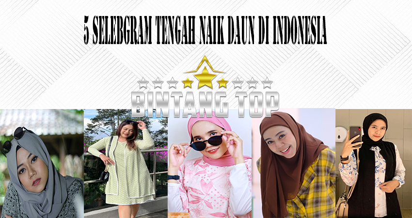 5 Selebgram Tengah Naik Daun Di Indonesia