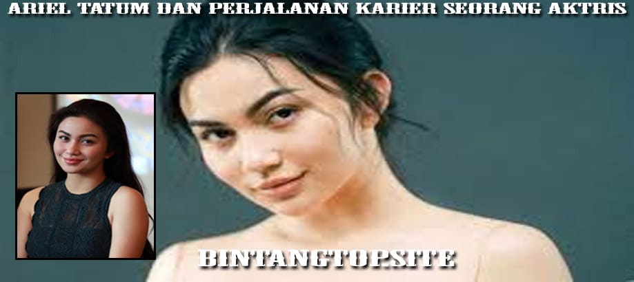 Ariel Tatum dan Perjalanan Karier Seorang Aktris